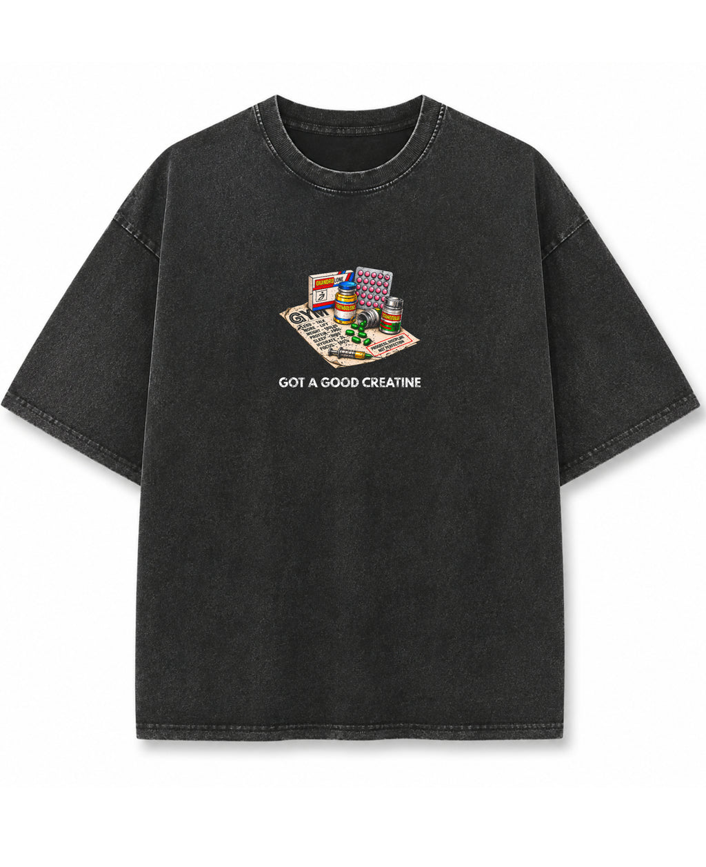 GOT A GOOD CREATINE | Vintage Wash Oversized Tee.